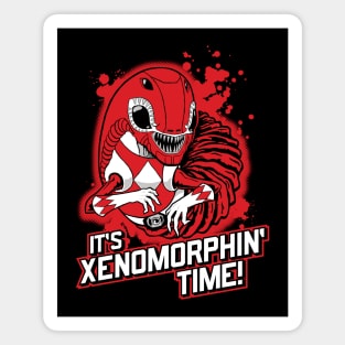 It's Xenomorphin' Time! Magnet